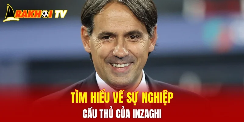 Tìm hiểu về sự nghiệp cầu thủ của Inzaghi