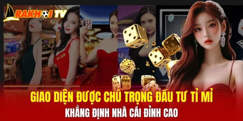 Giao diện được chú trọng đầu tư tỉ mỉ