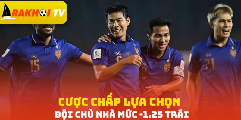 Cược chấp lựa chọn đội chủ nhà mức -1.25 trái